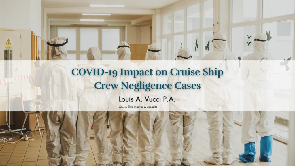 COVID-19 Impact on Cruise Ship Crew Negligence Cases