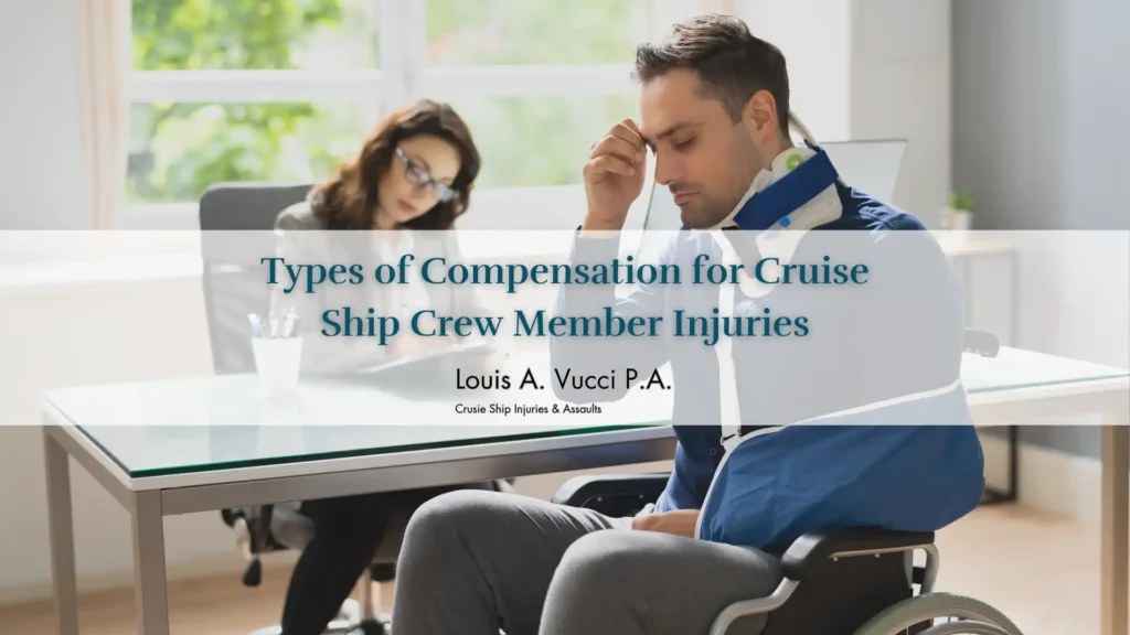 Types of Compensation for Cruise Ship Crew Member Injuries